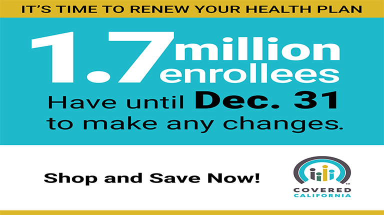 Covered California’s Renewal for existing 1.7 million consumers begins on. Oct. 18 and Open Enrollment for the uninsured begins on Nov. 1