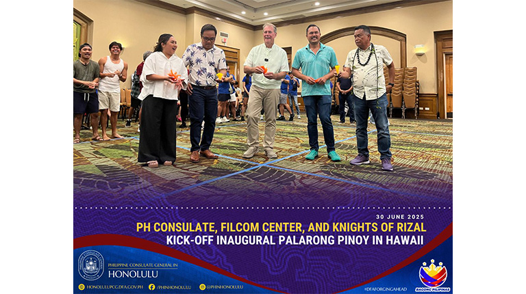 PH CONSULATE, FILCOM CENTER, AND KNIGHTS OF RIZAL KICK-OFF INAUGURAL PALARONG PINOY IN HAWAII